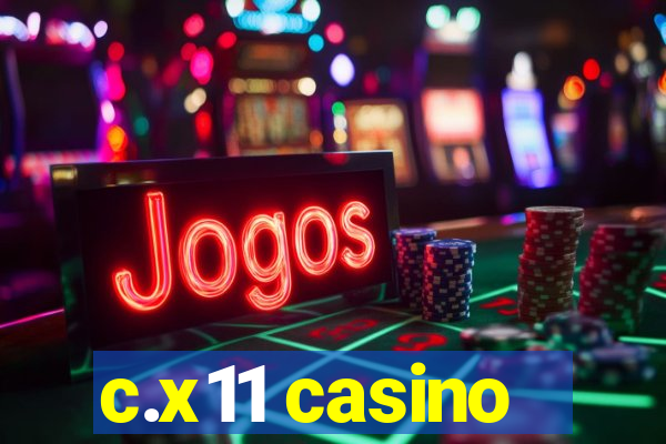 c.x11 casino